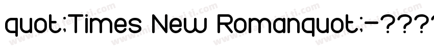 quot;Times New Romanquot;字体转换